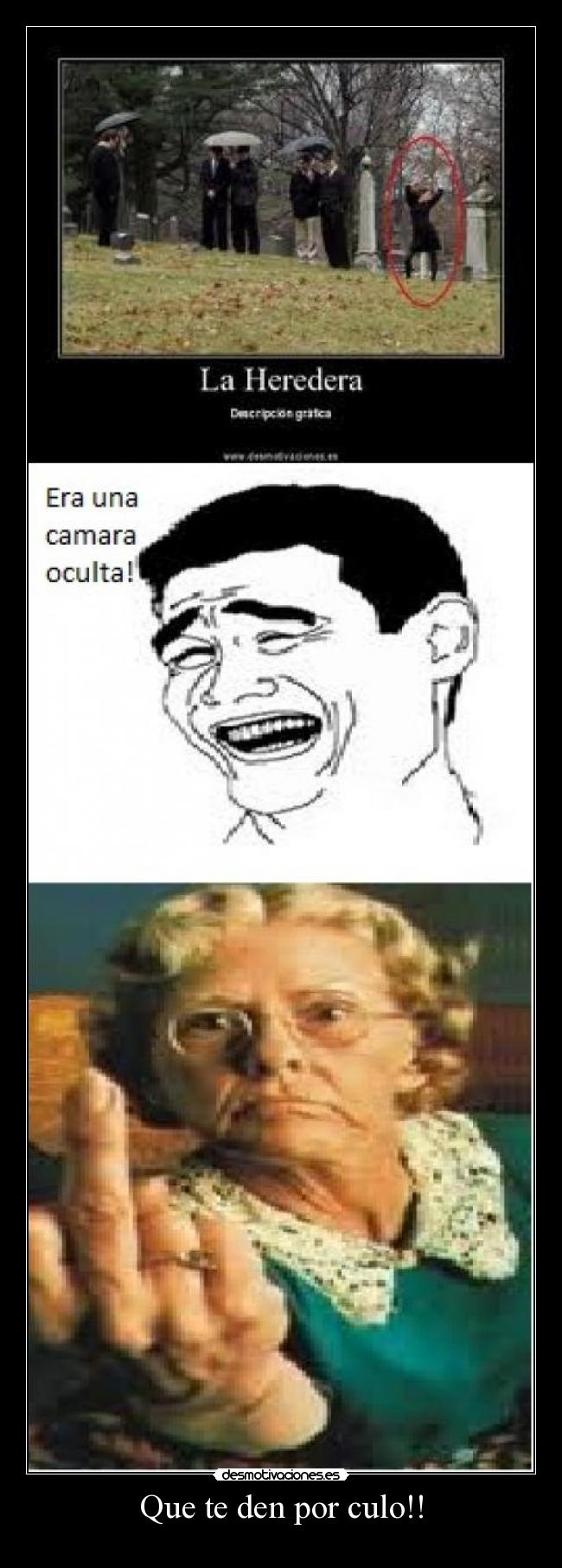 Que te den por culo!! -