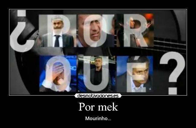 Por mek - Mourinho...