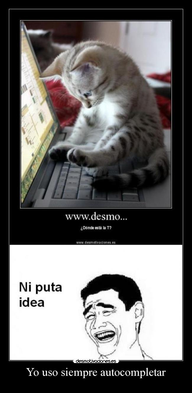 Yo uso siempre autocompletar -  