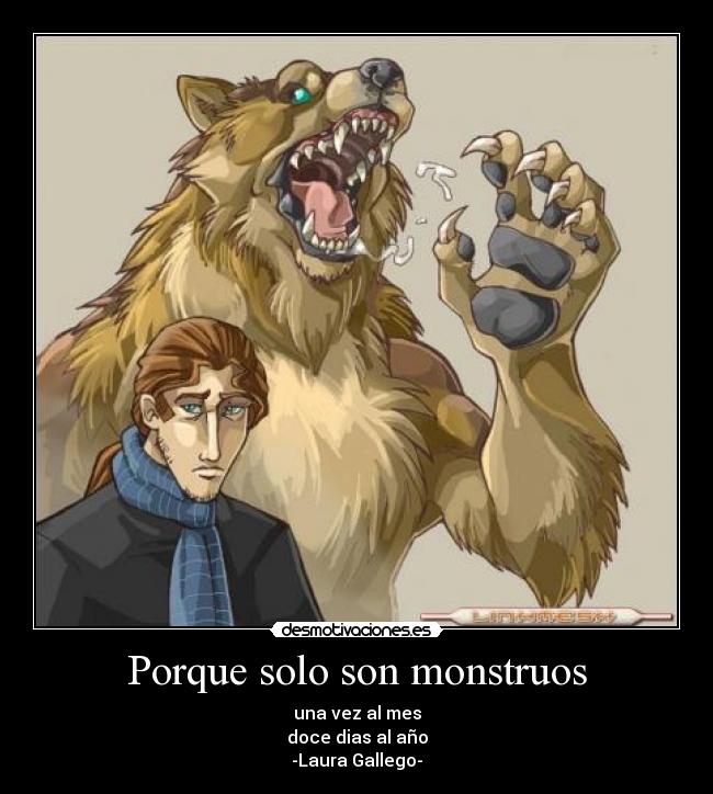Porque solo son monstruos -