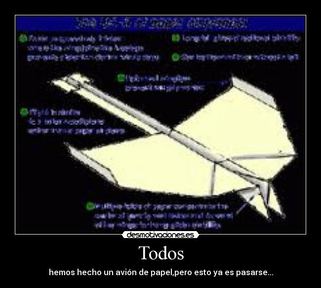 Todos - hemos hecho un avión de papel,pero esto ya es pasarse...