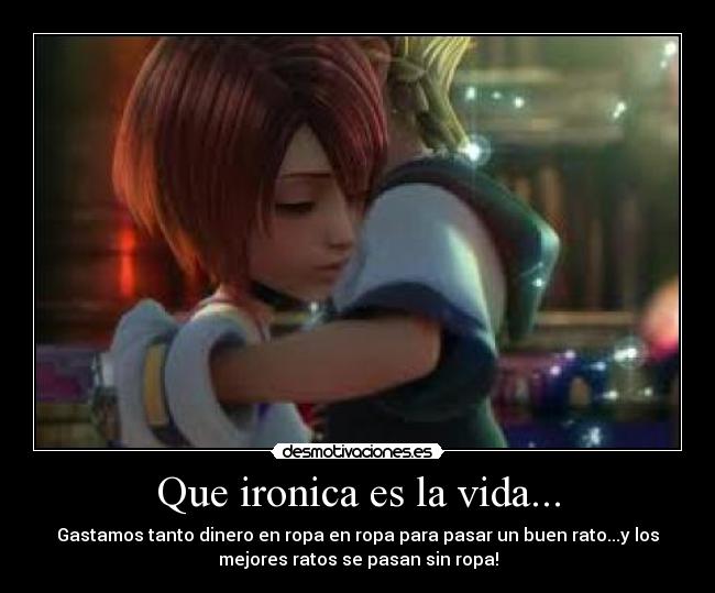 Que ironica es la vida... - 