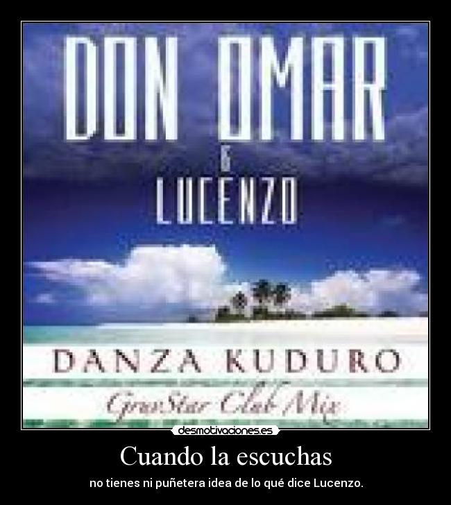 Cuando la escuchas -