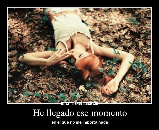 He llegado ese momento - 