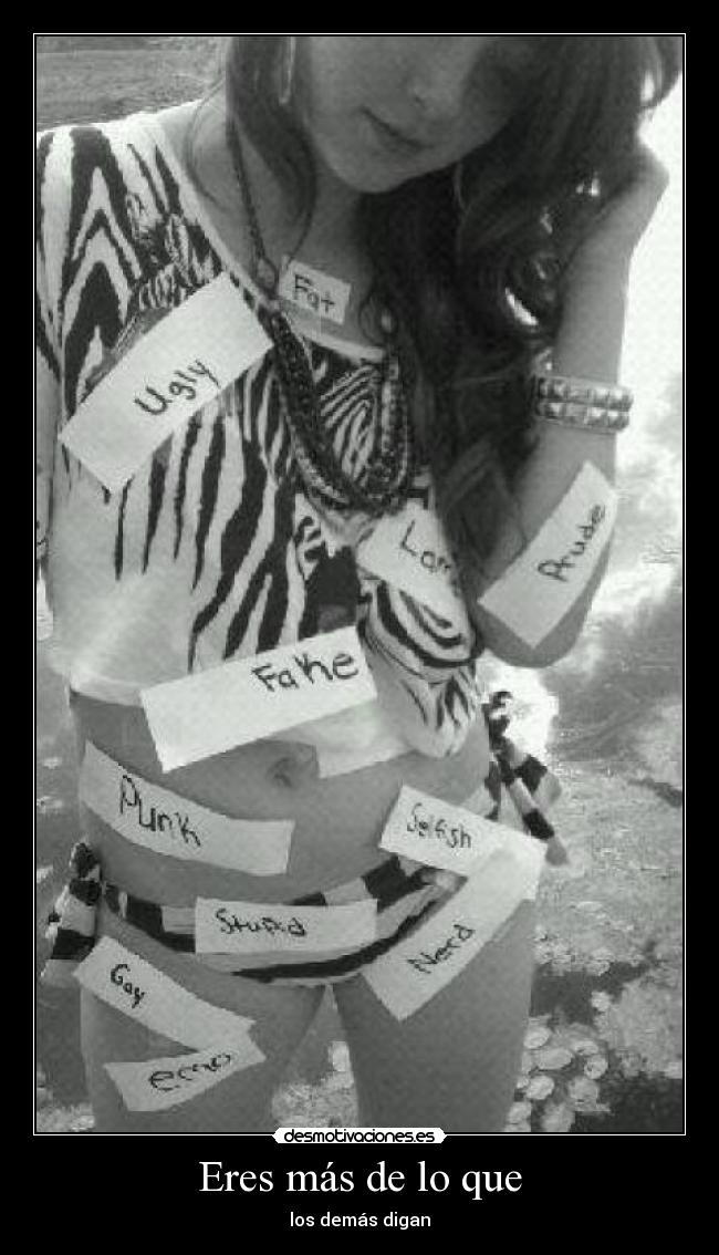 Eres más de lo que - los demás digan