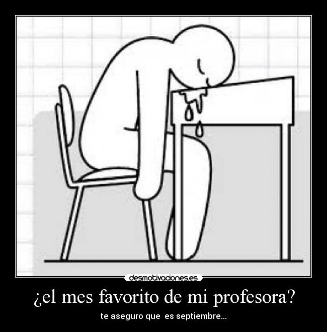 ¿el mes favorito de mi profesora? - te aseguro que es septiembre...
