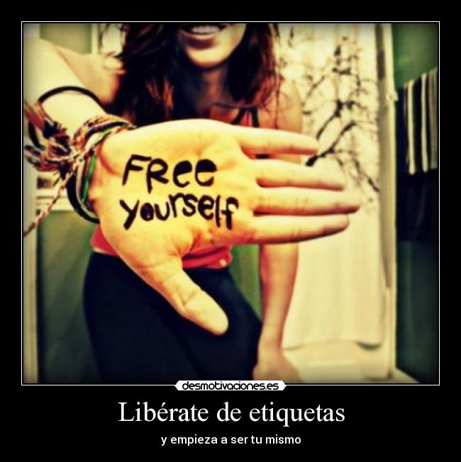 Libérate de etiquetas - y empieza a ser tu mismo