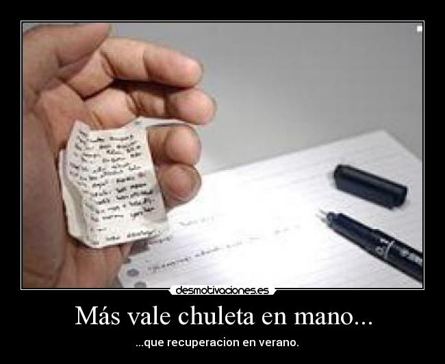 Más vale chuleta en mano... - ...que recuperacion en verano.