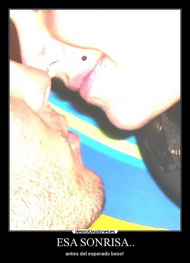 ESA SONRISA.. - 