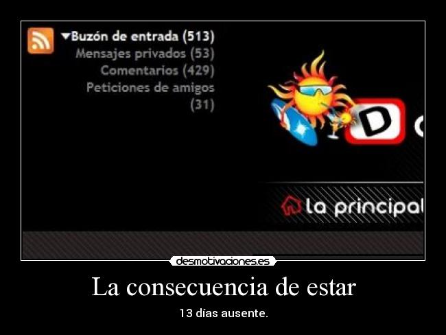 La consecuencia de estar -