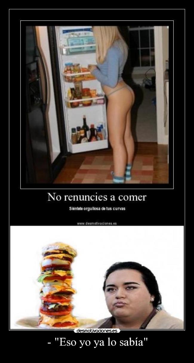 - Eso yo ya lo sabía -