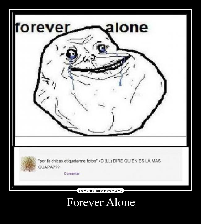 Forever Alone -