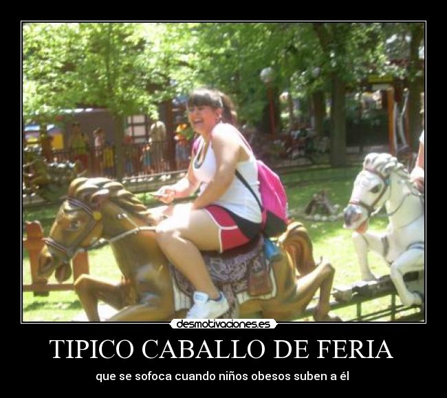 TIPICO CABALLO DE FERIA - que se sofoca cuando niños obesos suben a él