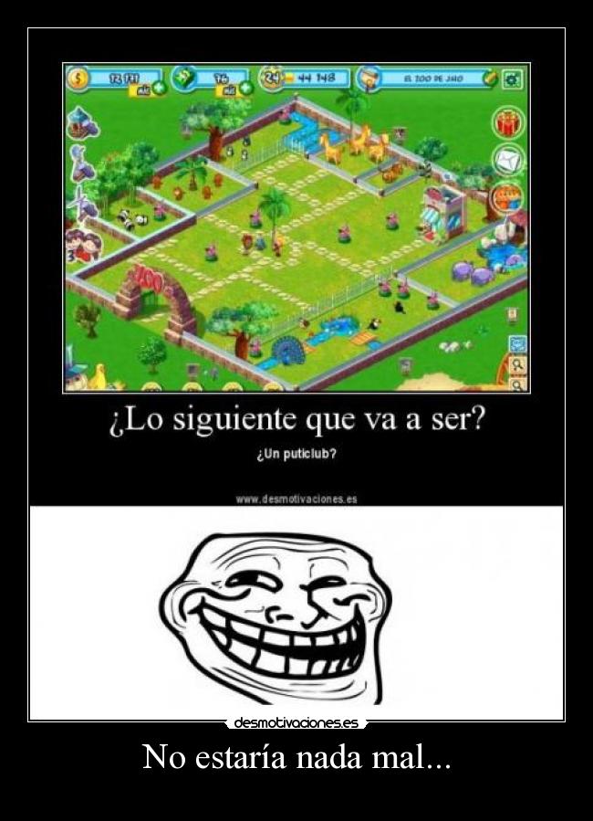 No estaría nada mal... -