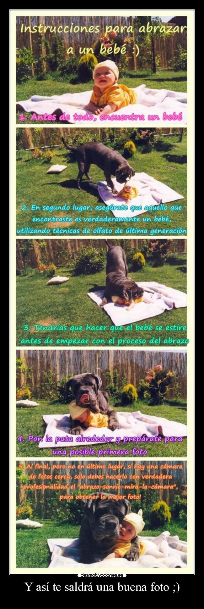 Y así te saldrá una buena foto ;) - 