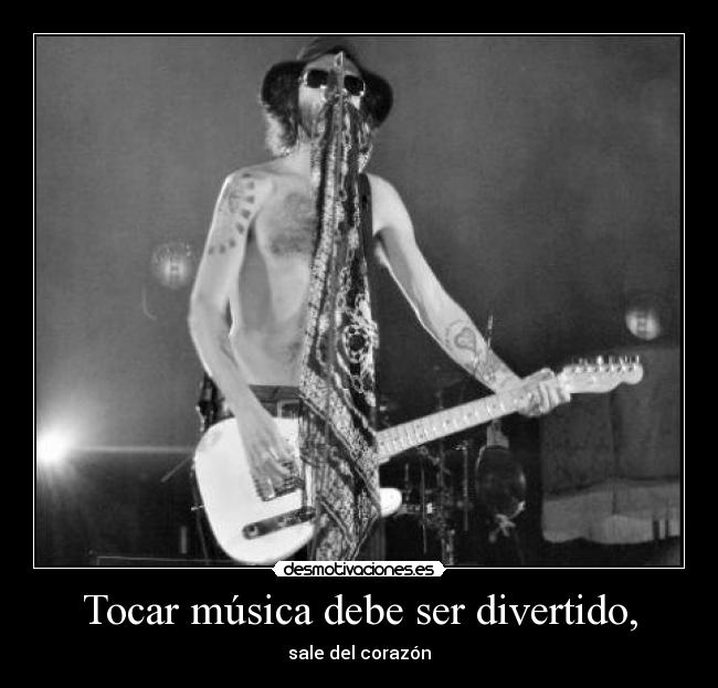 Tocar música debe ser divertido, - 