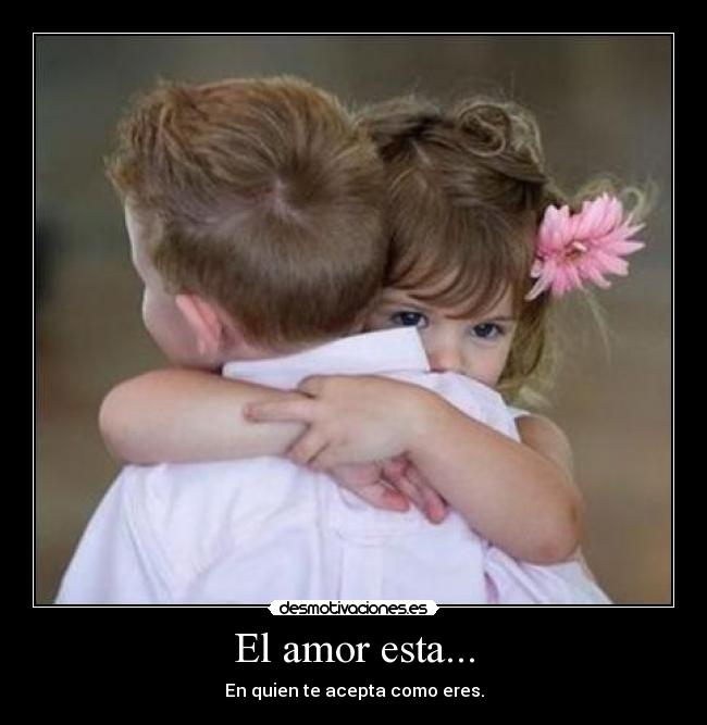 El amor esta... -