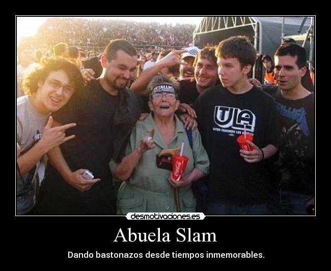 carteles abuela slam metallica desmotivaciones