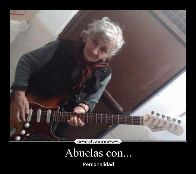 Abuelas con... - Personalidad