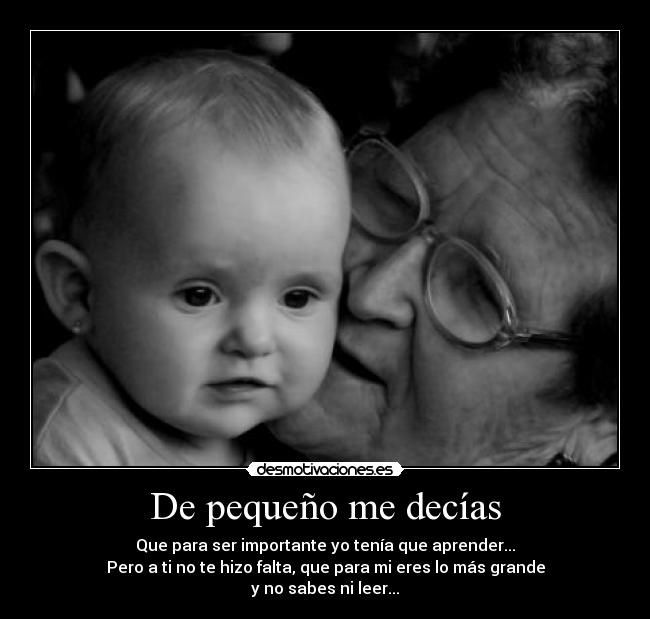 De pequeño me decías -