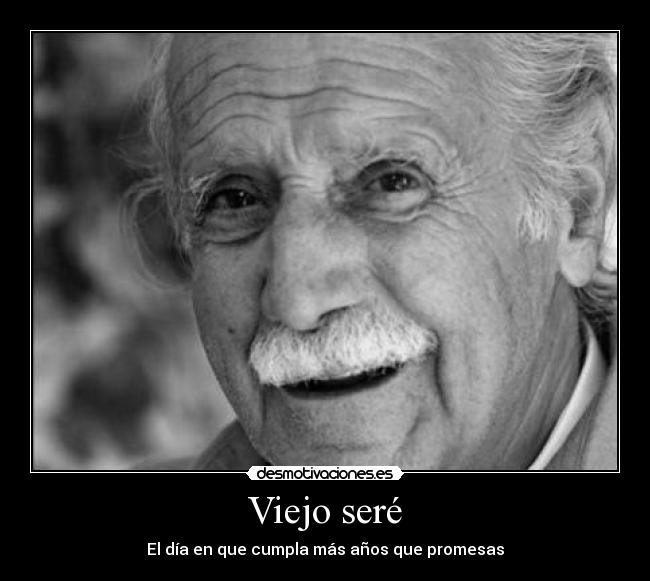 Viejo seré - 