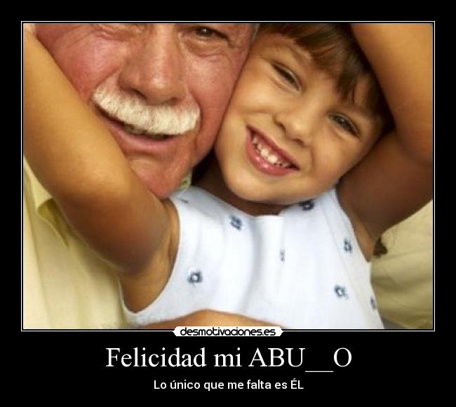 Felicidad mi ABU__O -