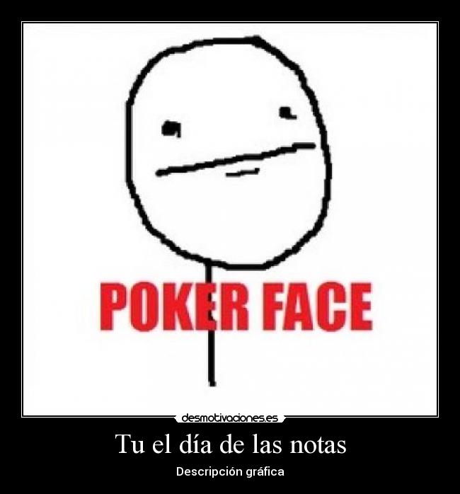 Tu el día de las notas -