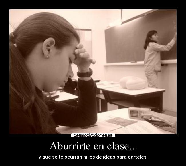 Aburrirte en clase... - 