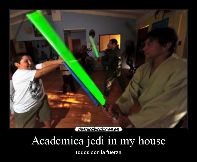 Academica jedi in my house - 