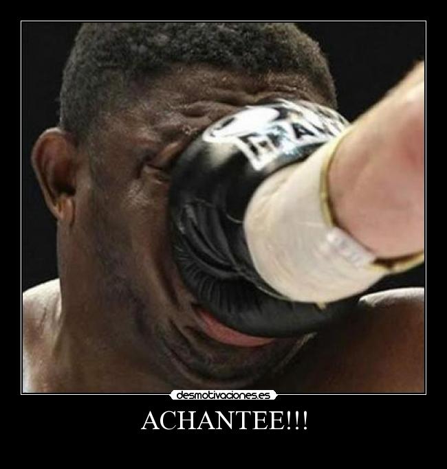 ACHANTEE!!! - 