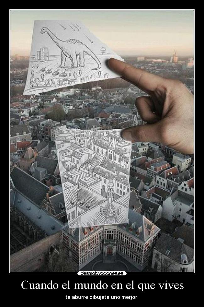 carteles mundo dibujo mundo vivir desmotivaciones