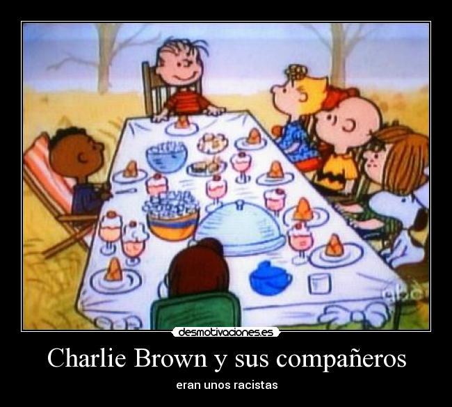 Charlie Brown y sus compañeros - eran unos racistas