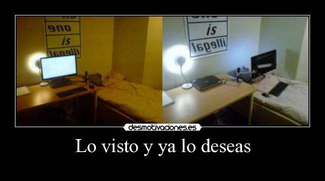 Lo visto y ya lo deseas -