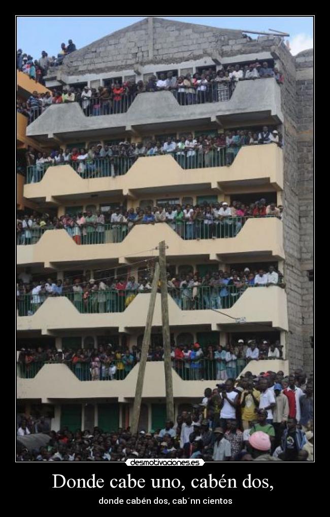 Donde cabe uno, cabén dos, - donde cabén dos, cab´nn cientos