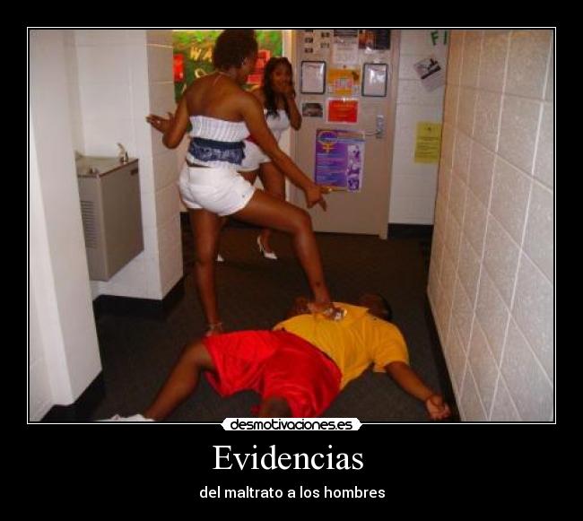 Evidencias - del maltrato a los hombres