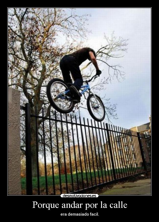 Porque andar por la calle - 