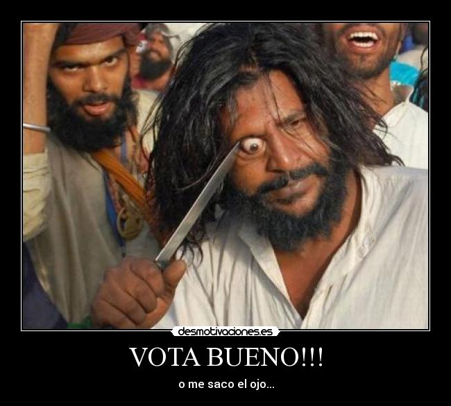 VOTA BUENO!!! -
