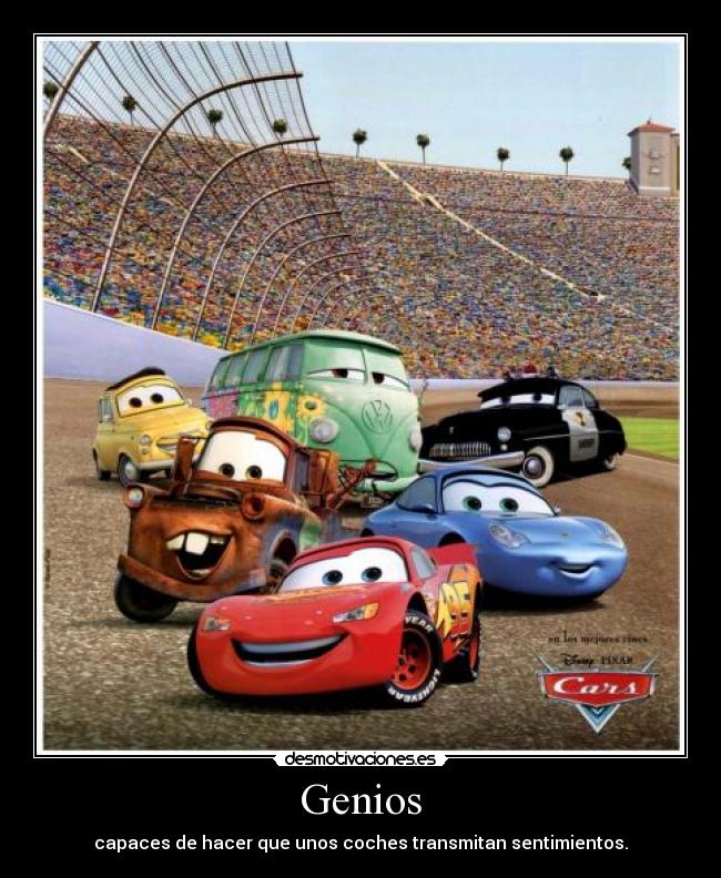 Genios - capaces de hacer que unos coches transmitan sentimientos.