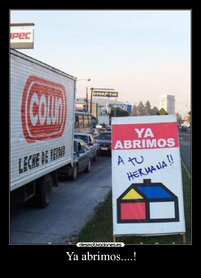 Ya abrimos....! -