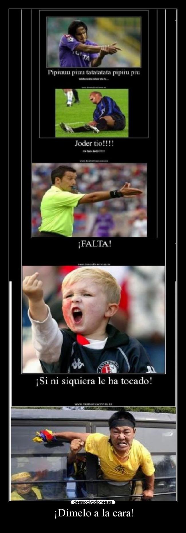 ¡Dimelo a la cara! - 