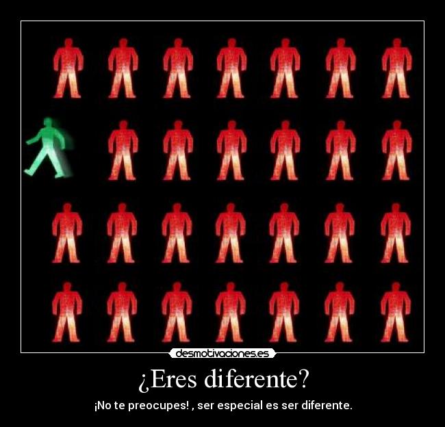 ¿Eres diferente? -