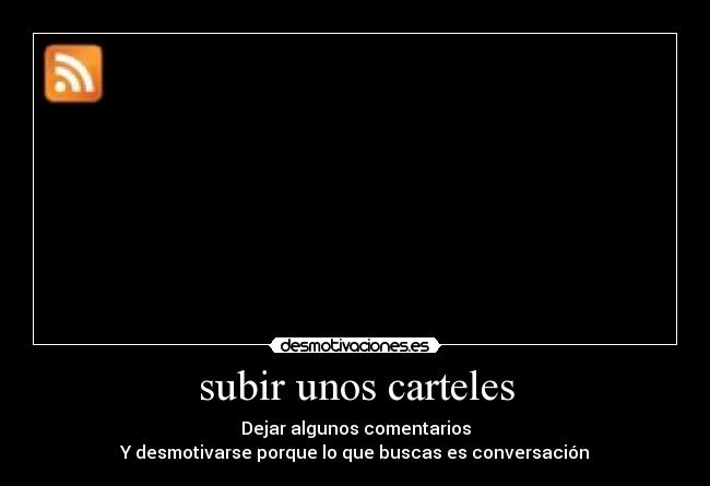 carteles desmotivarse desmotivaciones