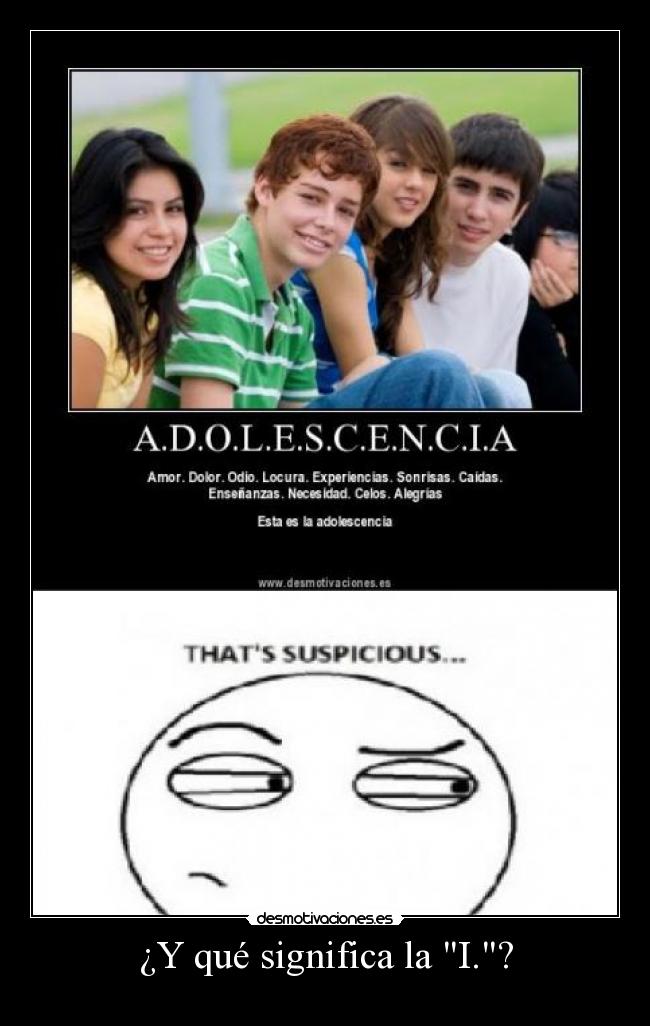 ¿Y qué significa la I.? -