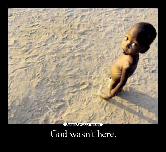 God wasnt here. - 