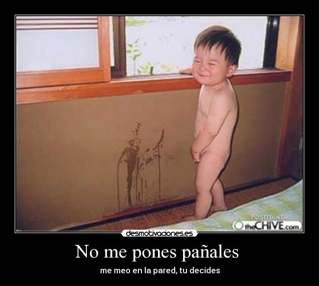 No me pones pañales -