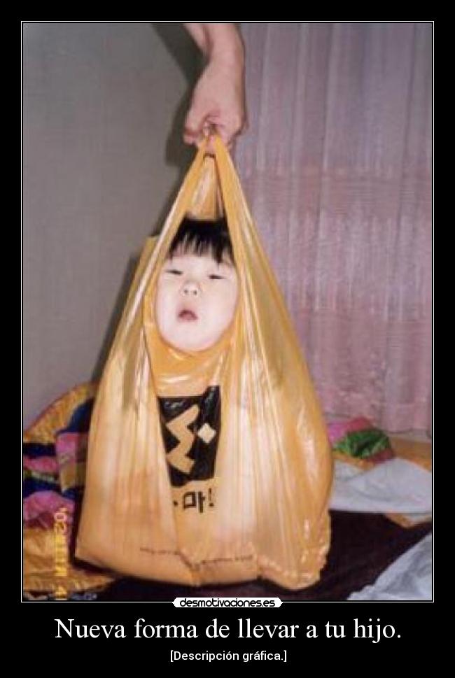 carteles nueva forma llevar hijo desmotivaciones