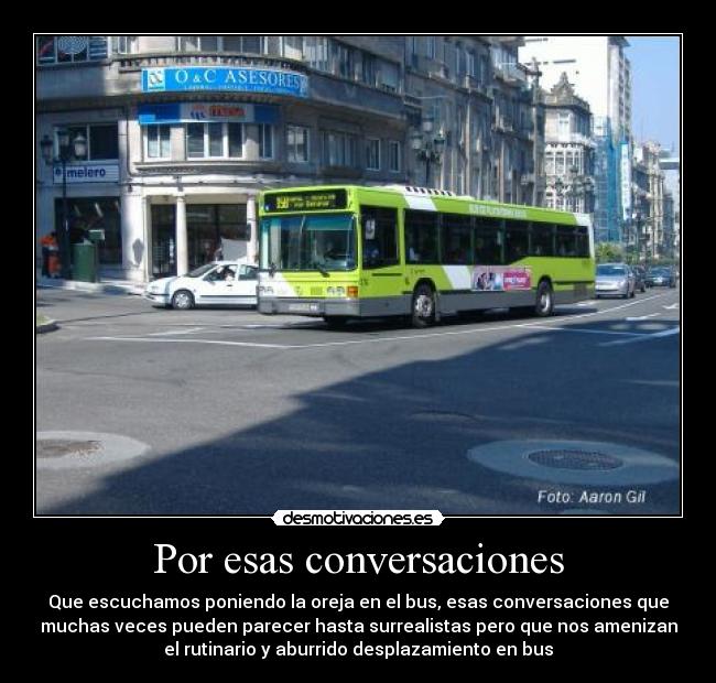 carteles bus vitrasa poner oreja amenizar conversaciones surrealistas cotillear desmotivaciones