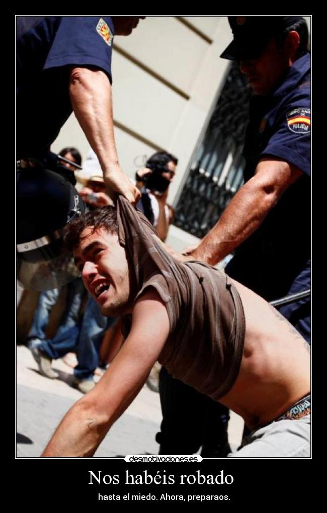 Nos habéis robado -