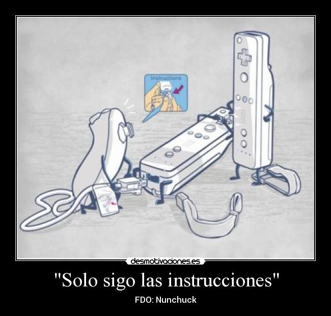 Solo sigo las instrucciones - 