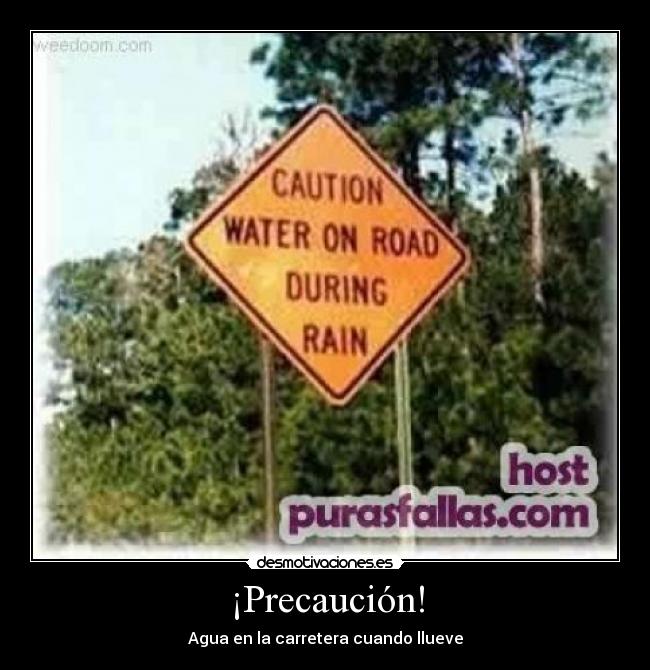 ¡Precaución! -